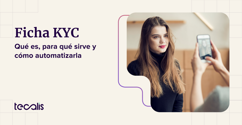 Ficha KYC: Qué es, para qué sirve y cómo automatizarla 