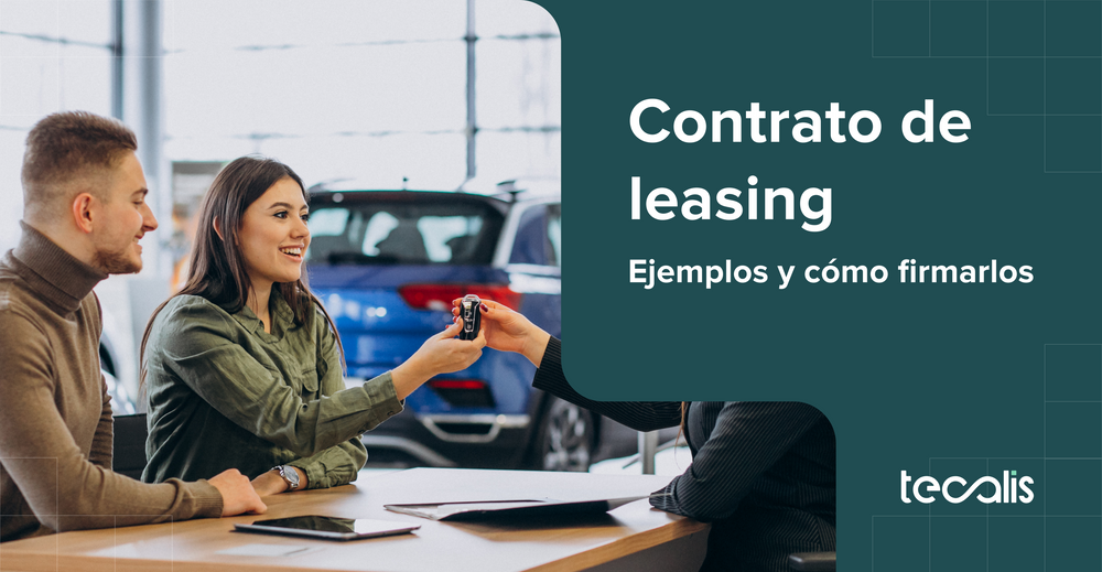 Contrato de leasing: Ejemplos y cómo firmarlo con firma electrónica