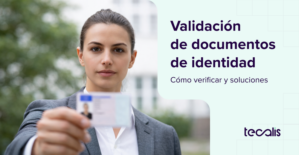 Validación de documentos de identidad: cómo verificar y soluciones